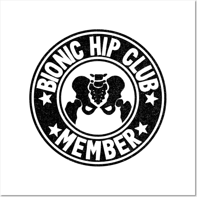 Bionic Hip Club Hip Replacement Surgery Recovery Logo Wall Art by Kuehni